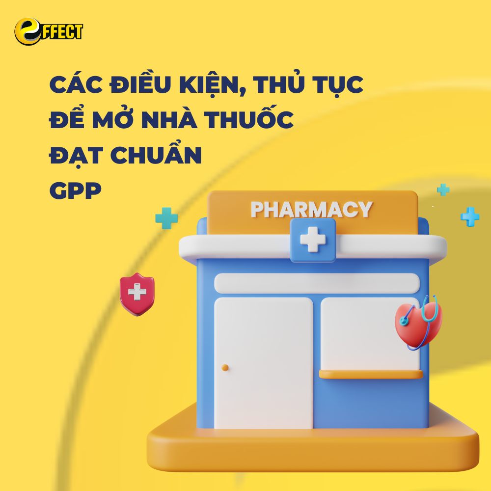 Các điều kiện, thủ tục để mở nhà thuốc đạt chuẩn GPP